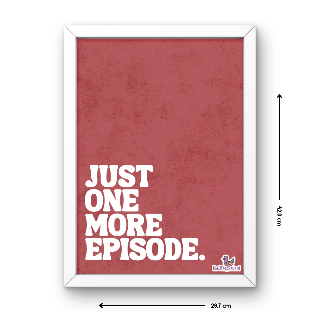 Netflix: Just One More Episode A3 Wall Frame