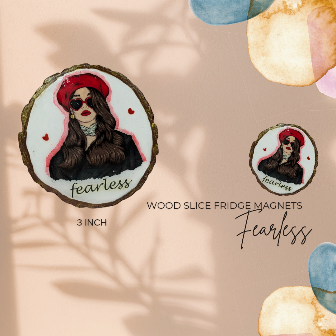 Fearless – Hand-Painted Wooden Log Magnet