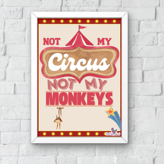 Not My Circus A3 Wall Frame