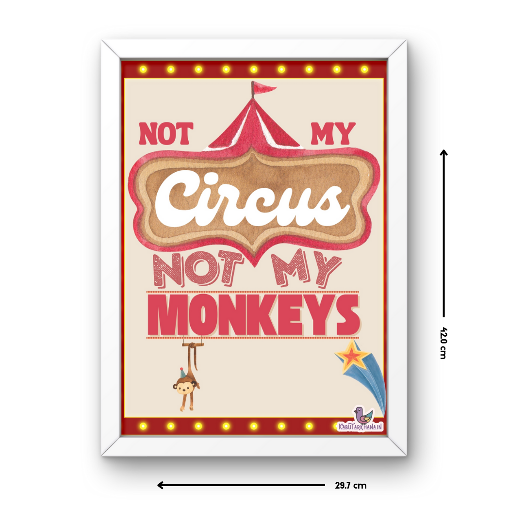 Not My Circus A3 Wall Frame
