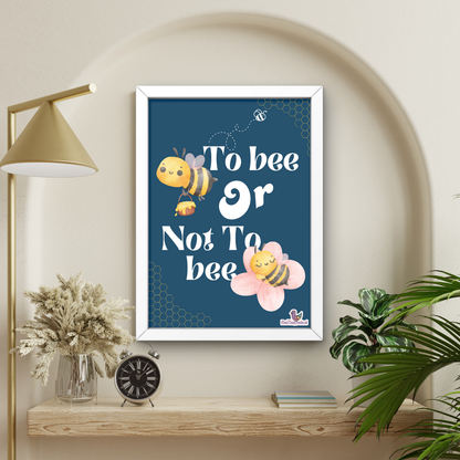 To Bee or Not to Bee A3 Wall Frame