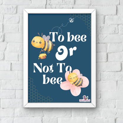 To Bee or Not to Bee A3 Wall Frame