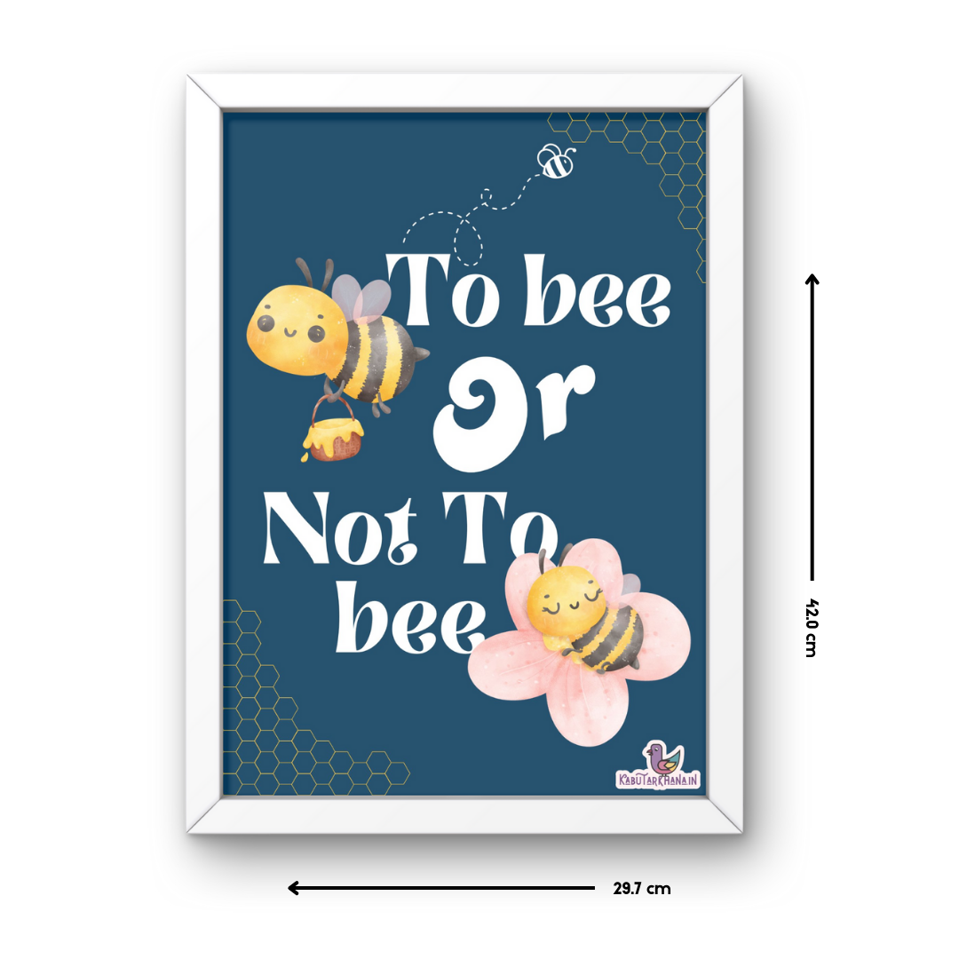 To Bee or Not to Bee A3 Wall Frame
