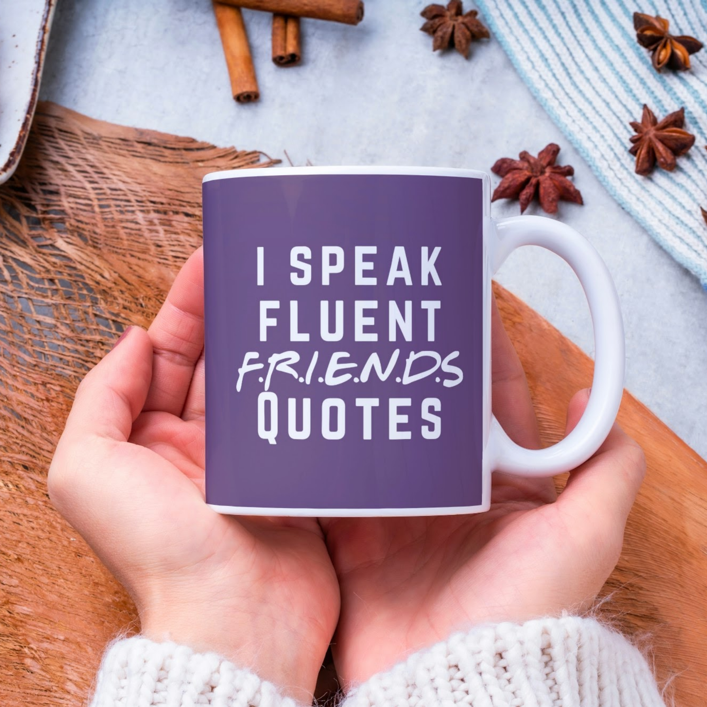 I Speak Fluent FRIENDS Quotes