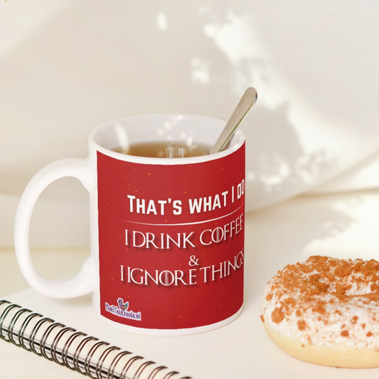 I Drink Coffee & I Know Things - Game of Thrones Coffee Mug